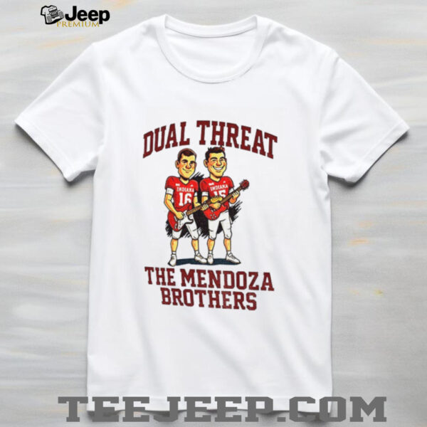 Fernando Mendoza Indiana Hoosiers Dual Threat The Mendoza Brother shirt