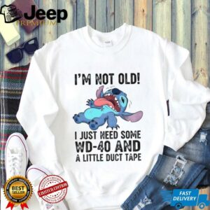 Funny Stitch I’m not old I just need some WD...