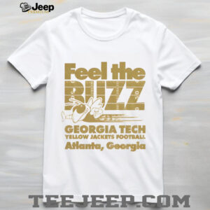 Georgia Tech Yellow Jackets Football Feel the Buzz Atlanta Georgia shirt