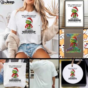 Grinch Christmas does anybody else have a voice in their head shirt
