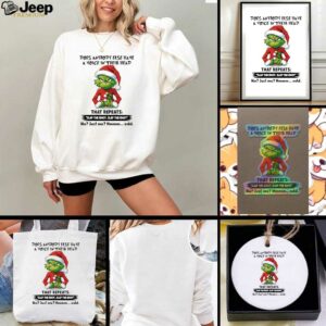 Grinch Christmas does anybody else have a voice in their head shirt