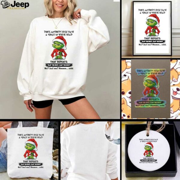 Grinch Christmas does anybody else have a voice in their head shirt