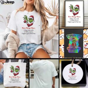 Grinch Christmas three things I know prayer does work tables do turn shirt