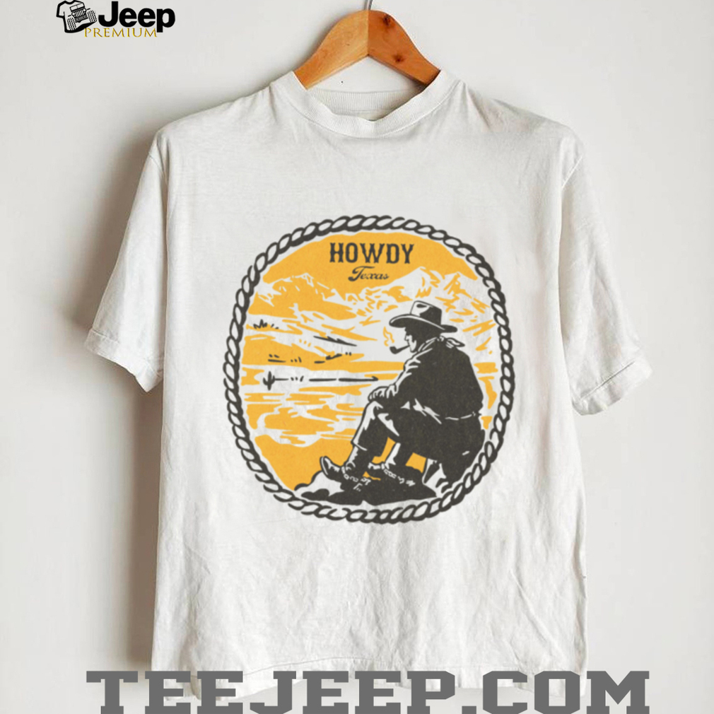 Howdy, Texas Cowboy shirt Howdy, Texas Cowboy shirt