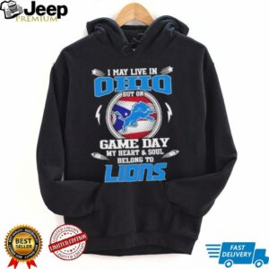 I may live in Ohio but on game day my heart and soul belongs to Detroit Lions football shirt