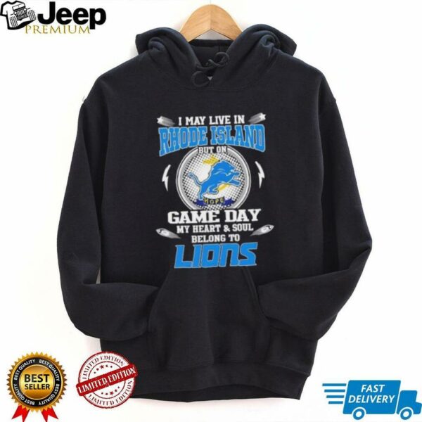 I may live in Rhode Island but on game day my heart and soul belongs to Detroit Lions football shirt