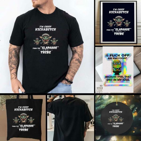 Im chief kickabitch native Baby Yoda from the slapahoe funny tribe t shirt