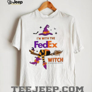 I’m with the FedEx witch she has me under her...