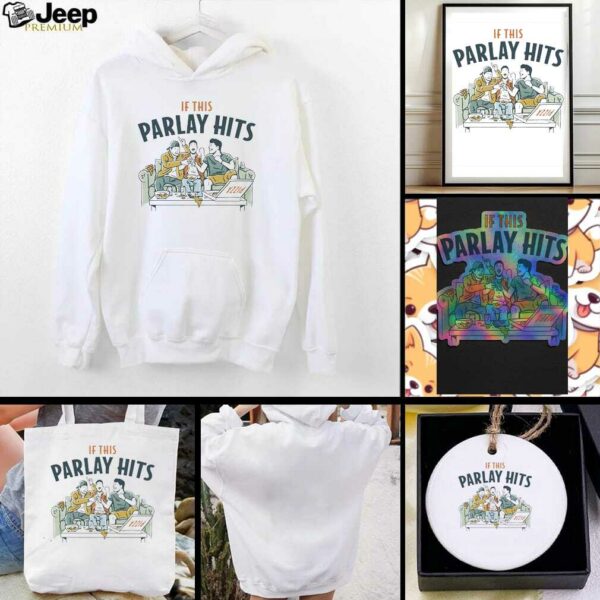 It this parlay hits couch pizza shirt
