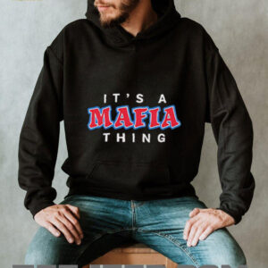 It’s a Mafia Thing Buffalo Bills shirt