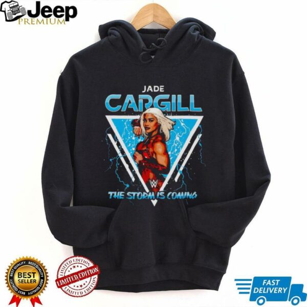 Jade Cargill the storm is coming shirt