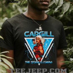 Jade Cargill the storm is coming shirt