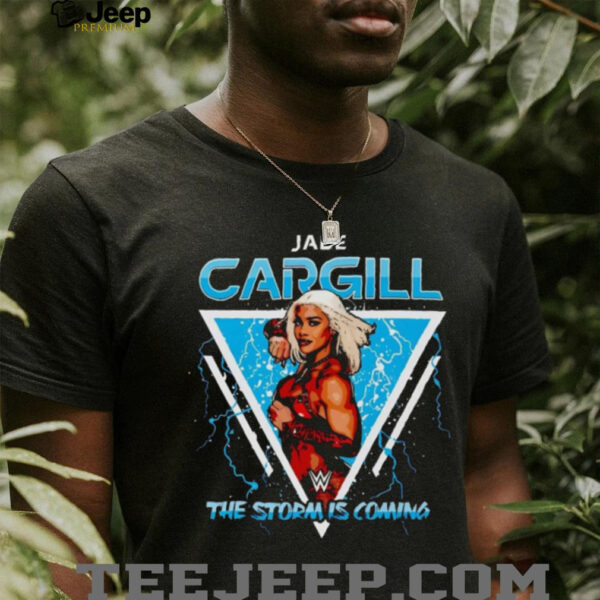 Jade Cargill the storm is coming shirt
