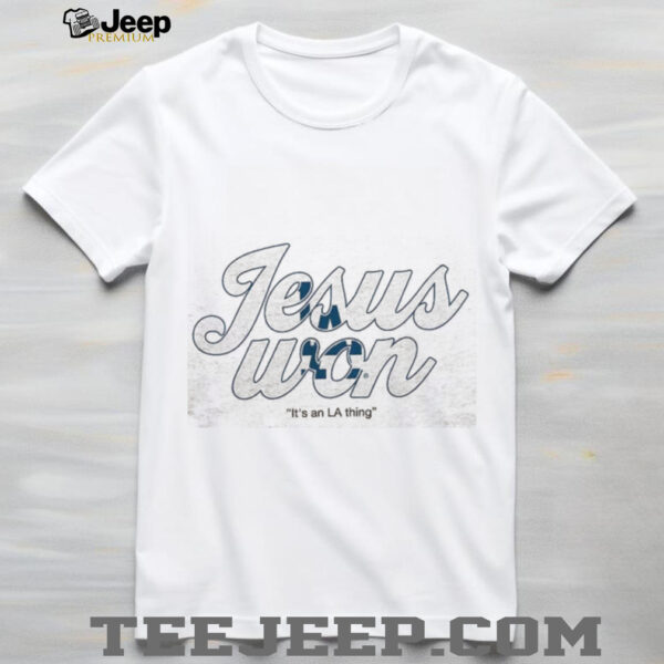 Jesus Won Los Angeles Dodgers Baseball It’s an LA thing 2 sided shirt
