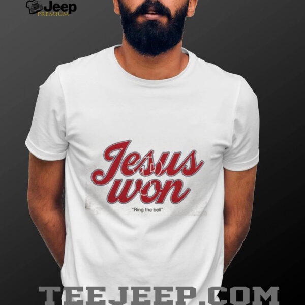 Jesus Won Philadelphia Phillies Baseball Ring the bell 2 sided shirt