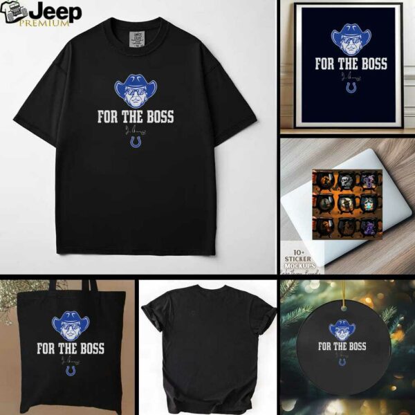 Jim Irsay Indianapolis Colts Football For The Boss signature shirt