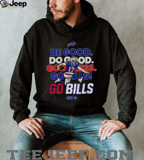 Josh Allen MVP 17 Buffalo Bills NFL Football Be Good Do Good God Bless Go Bills shirt