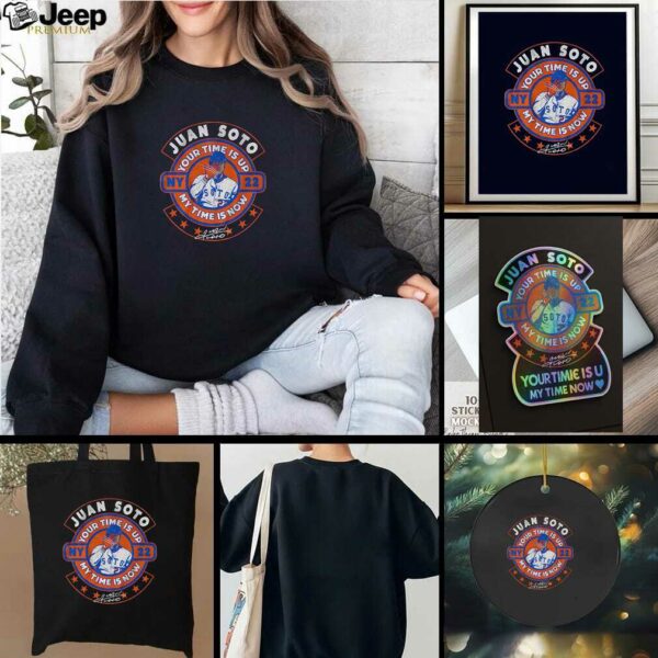 Juan Soto NY Mets 22 your time is up my time is now signature t shirt
