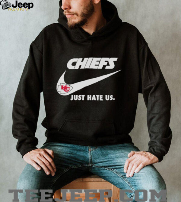 Just Hate Us Nike Kansas City Chiefs Logo shirt