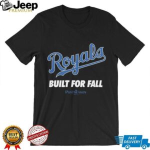 Kansas City Royals 2025 MLB Postseason Built For Fall shirt