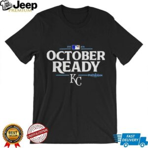 Kansas City Royals October Ready 2025 MLB Postseason shirt