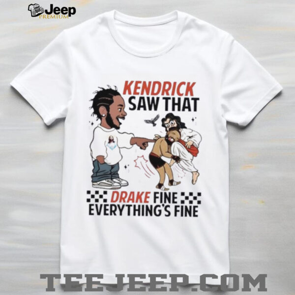 Kendrick Lamar saw that Drake fine everything’s fine shirt