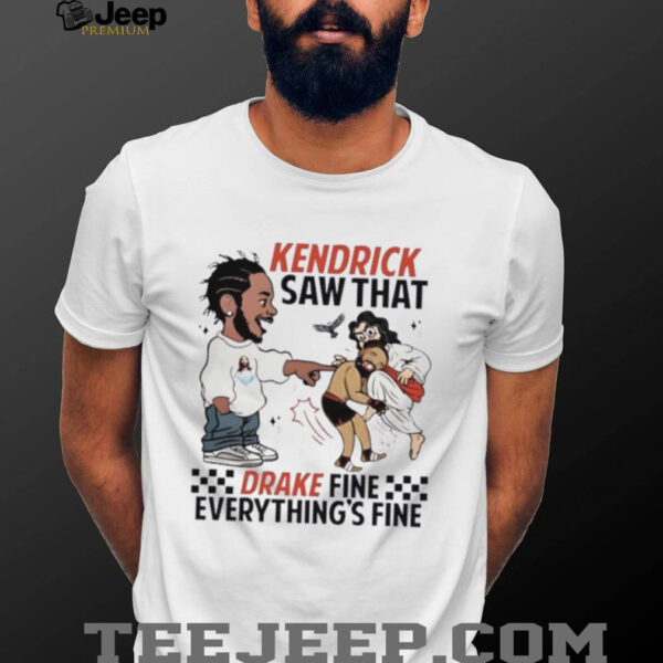 Kendrick Lamar saw that Drake fine everything’s fine shirt