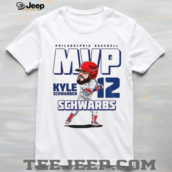 Kyle Schwarber Schwarbs MVP Philadelphia Phillies MLB Baseball cartoon shirt