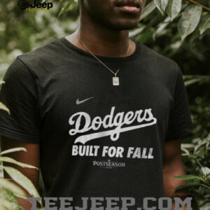 Los Angeles Dodgers Built for Fall Nike 2025 MLB Postseason shirt