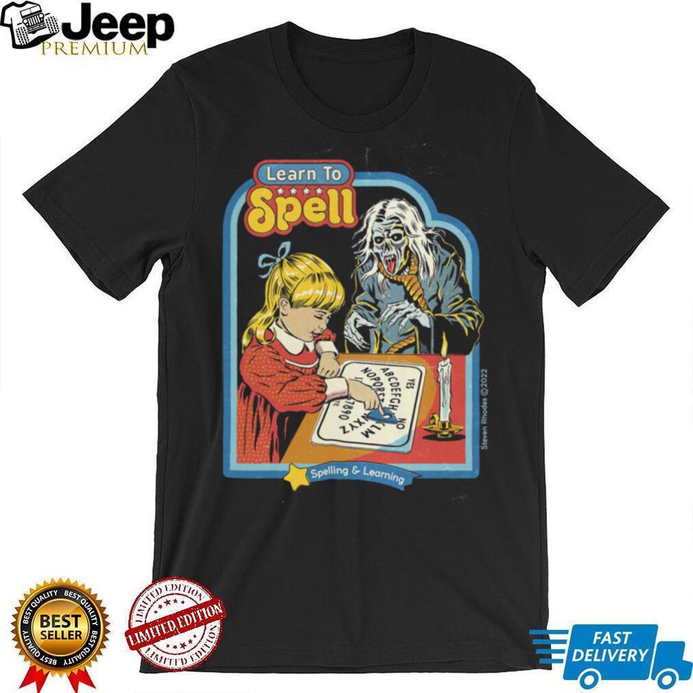 Learn To Spell shirt Learn To Spell shirt