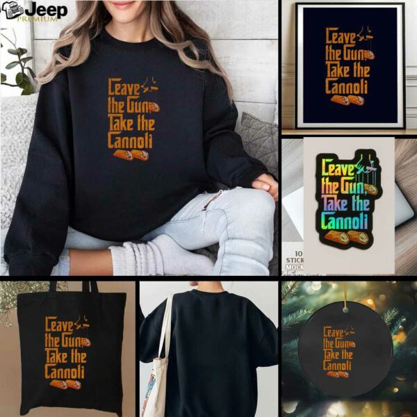 Leave the Gun Take the Cannoli The Godfather t shirt