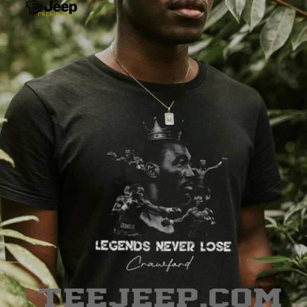 Legends Never Lose Crawford Terence Crawford Boxing Undisputed Las Vegas 2025 shirt