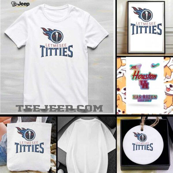 Letmesee Titties Tennessee Titans Shirt