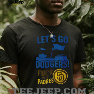 Let’s go Los Angeles Dodgers fuck the San Diego Padres...