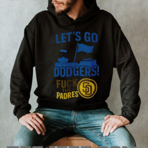 Let’s go Los Angeles Dodgers fuck the San Diego Padres...