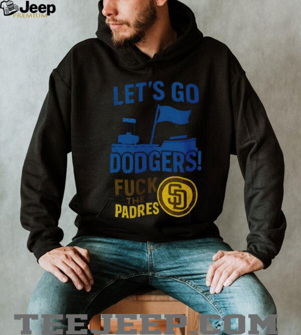 Let’s go Los Angeles Dodgers fuck the San Diego Padres MLB Baseball 2025 shirt