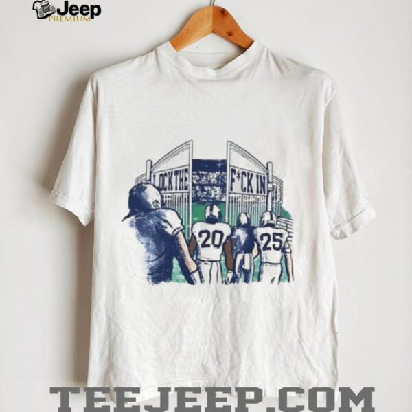 Lock The Fck In football players wualking into a stadium shirt
