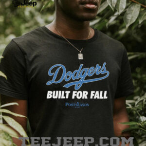Los Angeles Dodgers 2025 MLB Postseason Built For Fall shirt