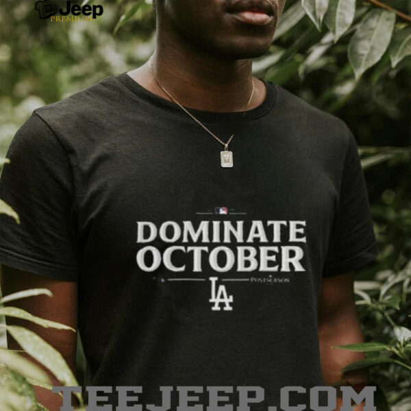 Los Angeles Dodgers Dominate October 2025 T shirt