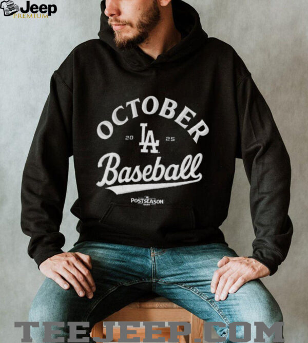 Los Angeles Dodgers October baseball 2025 MLB Postseason shirt