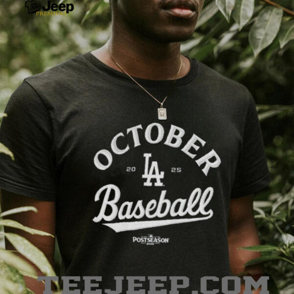 Los Angeles Dodgers October baseball 2025 MLB Postseason shirt