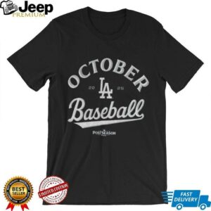 Los Angeles Dodgers October baseball 2025 MLB Postseason shirt