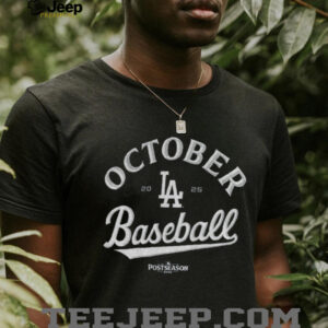 Los Angeles Dodgers October baseball 2025 MLB Postseason shirt