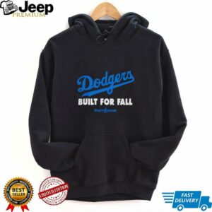 Los Angeles Dodgers built for fall 2025 MLB Postseason shirt
