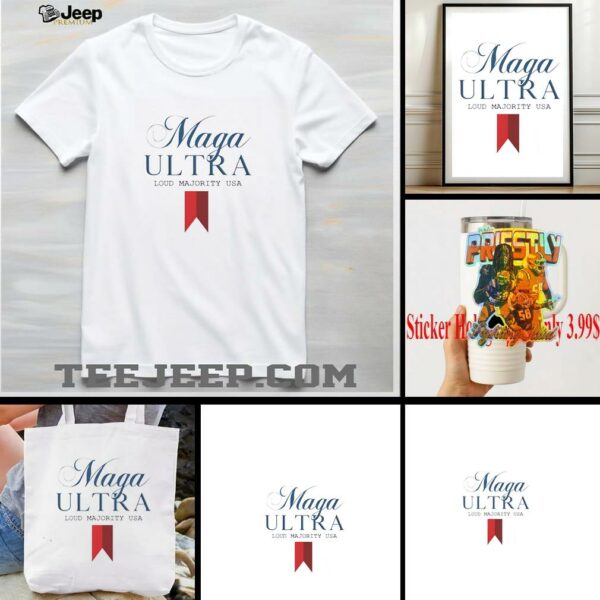 Maga Ultra loud majority USA shirt