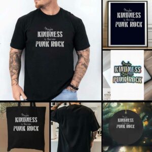 Maybe kindness is the new Punk Rock shirt