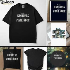 Maybe kindness is the new Punk Rock shirt