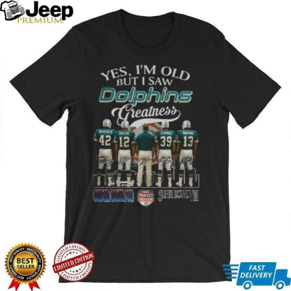 Miami Dolphins yes I’m old but I saw Dolphins greatness city skyline signatures shirt