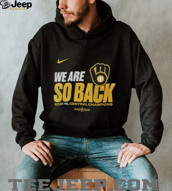 Milwaukee Brewers 2025 NL Central Division Champions We are so back shirt