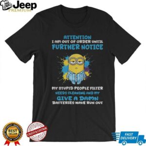 Minion attention I am out of order until further notice...